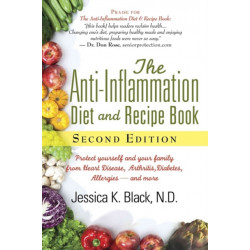 The Anti-Inflammation Diet and Recipe Book, Second Edition: Protect Yourself and Your Family from Heart Disease, Arthritis, Diabetes, Allergies, ?and More