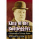King of the Bootleggers: A Biography of George Remus