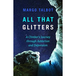 All That Glitters: A Climber's Journey Through Addiction and Depression