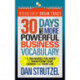 30 Days to a More Powerful Business Vocabulary: The 500 Words You Need to Transform Your Career and Your Life