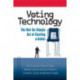 Voting Technology: The Not-So-Simple Act of Casting a Ballot