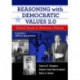 Reasoning with Democratic Values 2.0: Ethical Issues in American History, Volume 2: 1866 to the Present