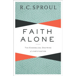 Faith Alone – The Evangelical Doctrine of Justification: The Evangelical Doctrine of Justification