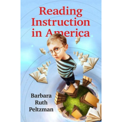 Reading Instruction in America: A History