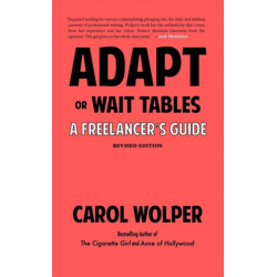 Adapt or Wait Tables (Revised Edition): A Freelancer's Guide