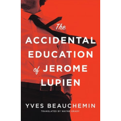 The Accidental Education of Jerome Lupien