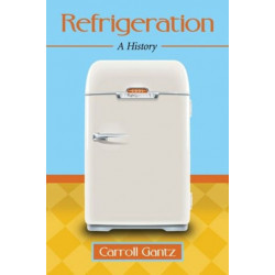 Refrigeration: A History