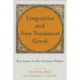 Linguistics and New Testament Greek – Key Issues in the Current Debate: Key Issues in the Current Debate