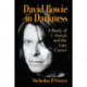 David Bowie in Darkness: A Study of 1. Outside and the Late Career