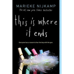 This Is Where It Ends: The 10th Anniversary Edition of the -1 New York Times Bestseller and Buzzfeed Book of the Decade