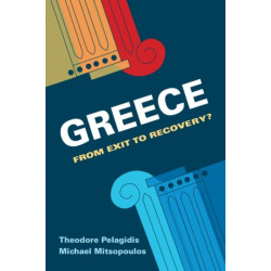 Greece: From Exit to Recovery?