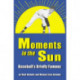 Moments in the Sun: Baseball's Briefly Famous