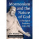 Mormonism and the Nature of God: A Theological Evolution, 1830-1915