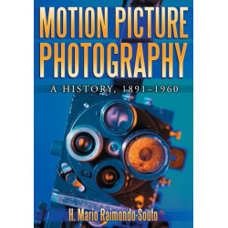 Motion Picture Photography: A History, 1891-1960