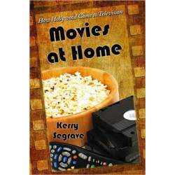 Movies at Home: How Hollywood Came to Television