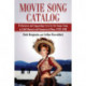 Movie Song Catalog: Performers and Supporting Crew for the Songs Sung in 1460 Musical and Nonmusical Films, 1928-1988