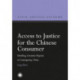 Access to Justice for the Chinese Consumer: Handling Consumer Disputes in Contemporary China