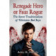 Renegade Hero or Faux Rogue: The Secret Traditionalism of Television Bad Boys