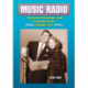 Music Radio: The Great Performers and Programs of the 1920s through Early 1960s