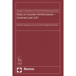 Data as Counter-Performance – Contract Law 2.0?: Munster Colloquia on EU Law and the Digital Economy V