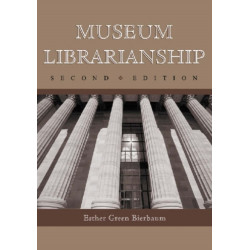 Museum Librarianship, 2d ed.