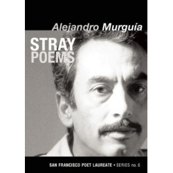 Stray Poems: San Francisco Poet Laureate Series No. 6