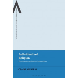 Individualized Religion: Practitioners and their Communities