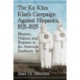 The Ku Klux Klan's Campaign Against Hispanics, 1921-1925: Rhetoric, Violence and Response in the American Southwest