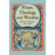 Music, Theology and Worship: Selected Writings, 1841-1896