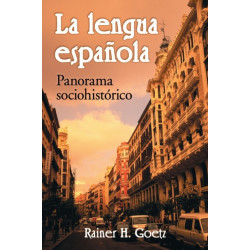 La lengua espanola: Panorama sociohistorico
