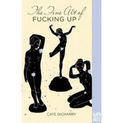 The Fine Art of Fucking Up