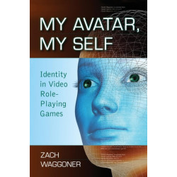 My Avatar, My Self: Identity in Video Role-Playing Games