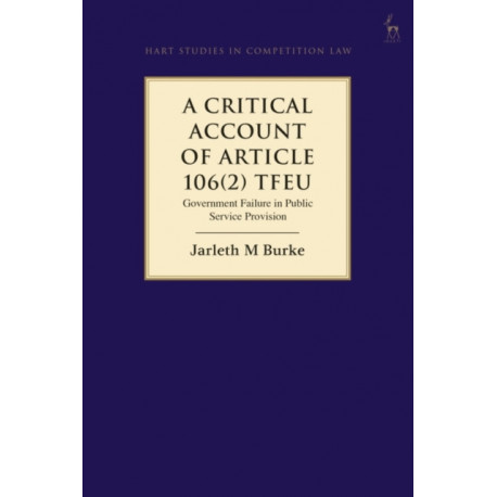 A Critical Account of Article 106(2) TFEU: Government Failure in Public Service Provision