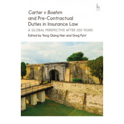 Carter v Boehm and Pre-Contractual Duties in Insurance Law: A Global Perspective after 250 Years
