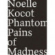 Phantom Pains of Madness