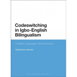 Codeswitching in Igbo-English Bilingualism: A Matrix Language Frame Account