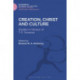 Creation, Christ and Culture: Studies in Honour of T. F. Torrance