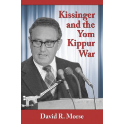 Kissinger and the Yom Kippur War