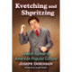 Kvetching and Shpritzing: Jewish Humor in American Popular Culture