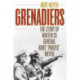 Grenadiers: The Story of Waffen SS General Kurt "Panzer" Meyer