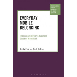 Everyday Mobile Belonging: Theorising Higher Education Student Mobilities