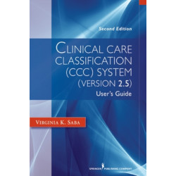 Clinical Care Classification (CCC) System (Version 2.5): User's Guide