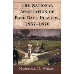 The National Association of Base Ball Players, 1857-1870