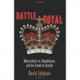 Battle Royal: Monarchists vs. Republicans and the Crown of Canada