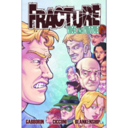 Fracture: Vice and Virtue