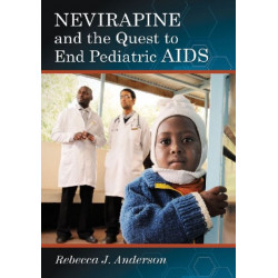 Nevirapine and the Quest to End Pediatric AIDS
