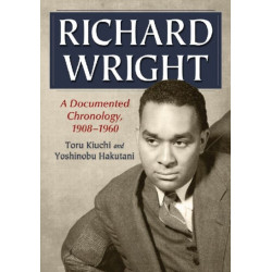 Richard Wright: A Documented Chronology, 1908-1960