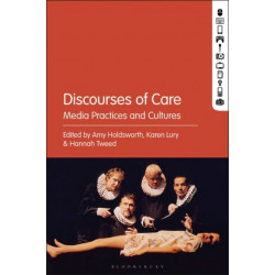 Discourses of Care: Media Practices and Cultures