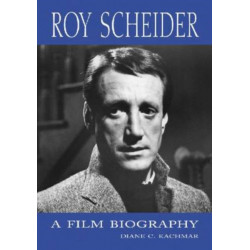 Roy Scheider: A Film Biography