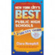 New York City's Best Public High Schools: A Parents' Guide